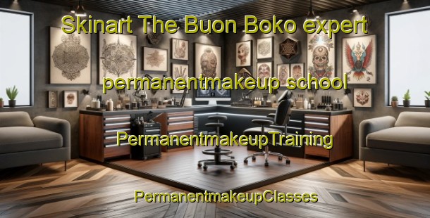 Skinart The Buon Boko expert permanentmakeup school | #PermanentmakeupTraining #PermanentmakeupClasses #SkinartTraining-Vietnam