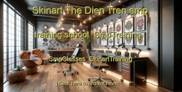 Skinart The Dien Tren smp training school | SmpTraining | SmpClasses | SkinartTraining-Vietnam