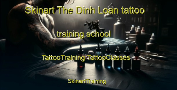 Skinart The Dinh Loan tattoo training school | #TattooTraining #TattooClasses #SkinartTraining-Vietnam