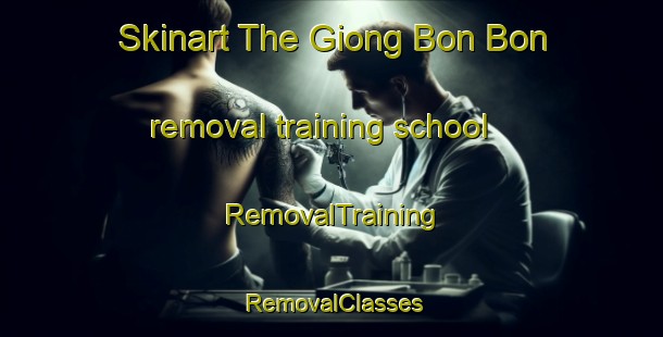 Skinart The Giong Bon Bon removal training school | RemovalTraining | RemovalClasses | SkinartTraining-Vietnam