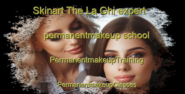 Skinart The La Ghi expert permanentmakeup school | #PermanentmakeupTraining #PermanentmakeupClasses #SkinartTraining-Vietnam