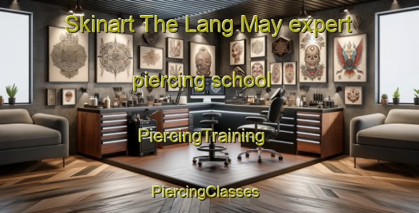 Skinart The Lang May expert piercing school | PiercingTraining | PiercingClasses | SkinartTraining-Vietnam