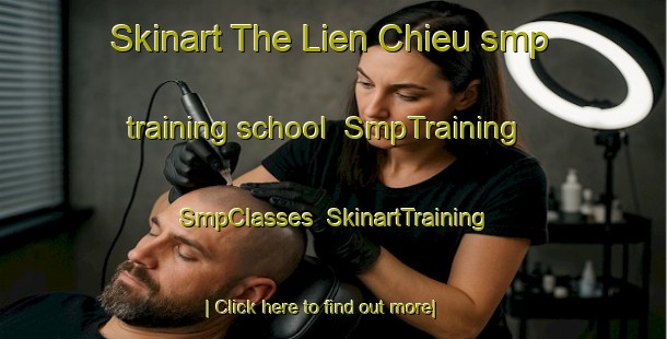 Skinart The Lien Chieu smp training school | SmpTraining | SmpClasses | SkinartTraining-Vietnam