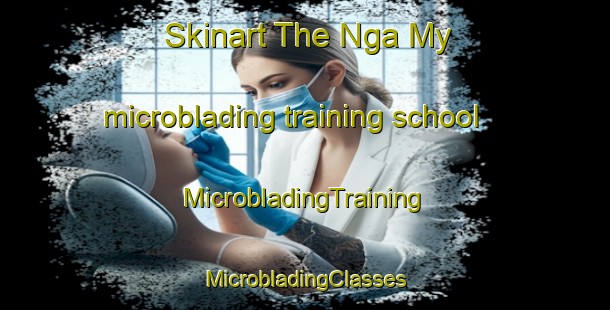 Skinart The Nga My microblading training school | #MicrobladingTraining #MicrobladingClasses #SkinartTraining-Vietnam