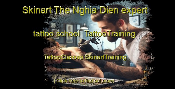 Skinart The Nghia Dien expert tattoo school | #TattooTraining #TattooClasses #SkinartTraining-Vietnam