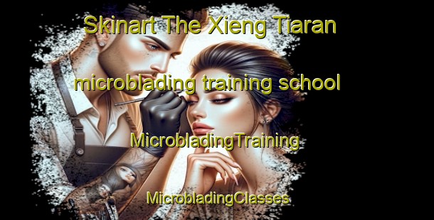 Skinart The Xieng Tiaran microblading training school | #MicrobladingTraining #MicrobladingClasses #SkinartTraining-Vietnam