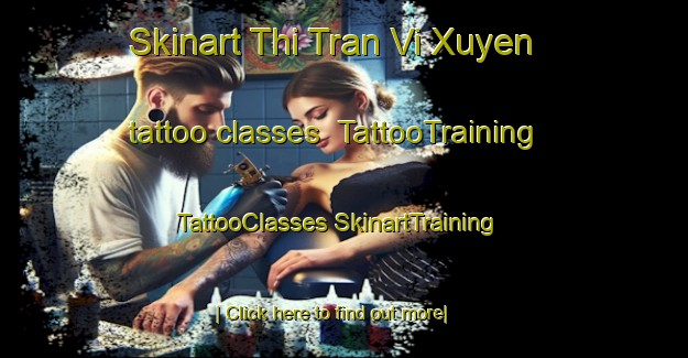 Skinart Thi Tran Vi Xuyen tattoo classes | #TattooTraining #TattooClasses #SkinartTraining-Vietnam