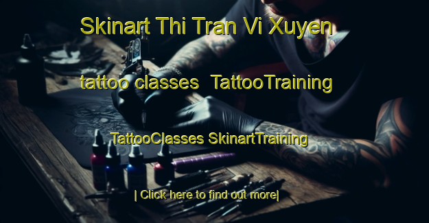 Skinart Thi Tran Vi Xuyen tattoo classes | #TattooTraining #TattooClasses #SkinartTraining-Vietnam