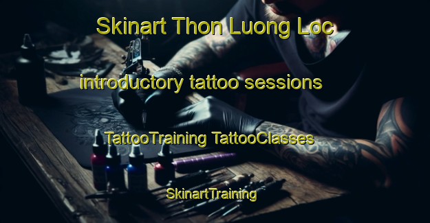 Skinart Thon Luong Loc introductory tattoo sessions | #TattooTraining #TattooClasses #SkinartTraining-Vietnam