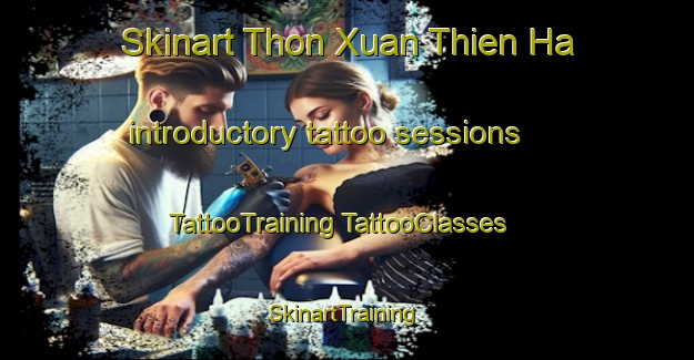 Skinart Thon Xuan Thien Ha introductory tattoo sessions | #TattooTraining #TattooClasses #SkinartTraining-Vietnam