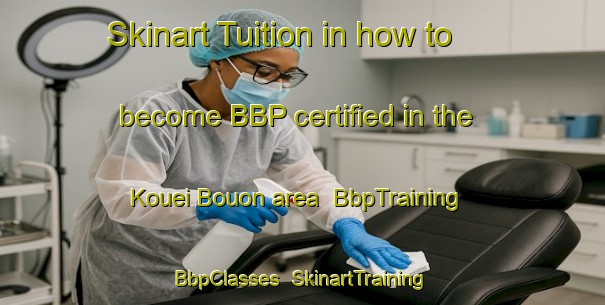 Skinart Tuition in how to become BBP certified in the Kouei Bouon area | BbpTraining | BbpClasses | SkinartTraining-Vietnam