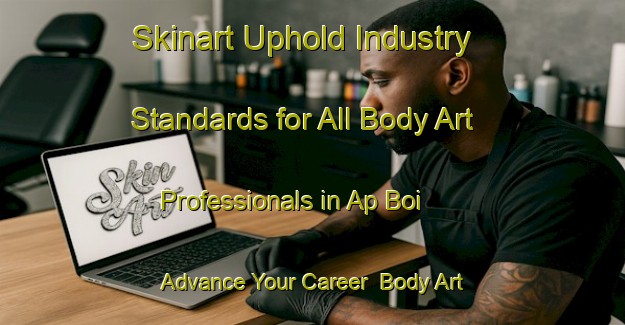 Skinart Uphold Industry Standards for All Body Art Professionals in Ap Boi - Advance Your Career | Body Art Qualification Authority | BAQA-Vietnam