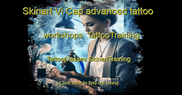 Skinart Vi Cap advanced tattoo workshops | #TattooTraining #TattooClasses #SkinartTraining-Vietnam