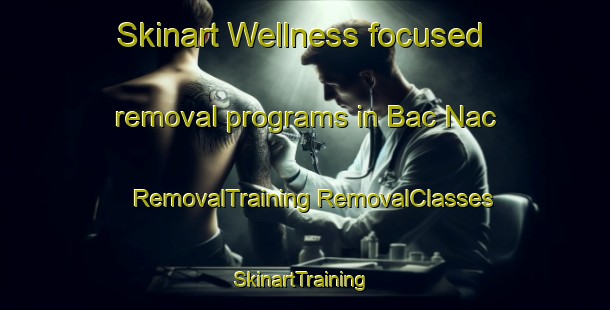 Skinart Wellness-focused removal programs in Bac Nac | #RemovalTraining #RemovalClasses #SkinartTraining-Vietnam