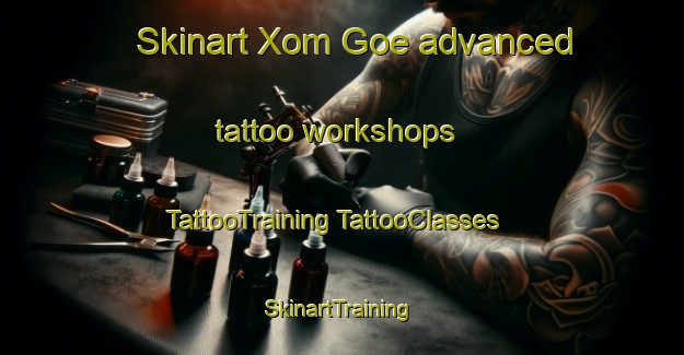 Skinart Xom Goe advanced tattoo workshops | #TattooTraining #TattooClasses #SkinartTraining-Vietnam