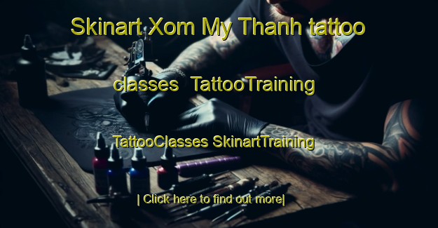 Skinart Xom My Thanh tattoo classes | #TattooTraining #TattooClasses #SkinartTraining-Vietnam