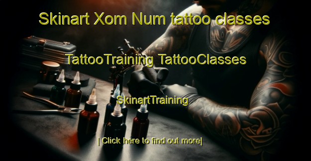 Skinart Xom Num tattoo classes | #TattooTraining #TattooClasses #SkinartTraining-Vietnam